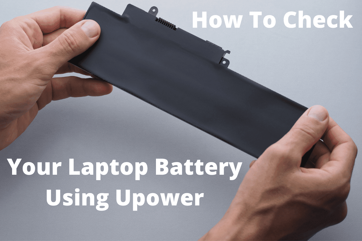 How To Check Laptop Battery Using Upower