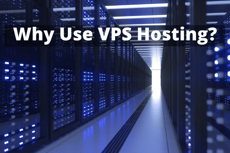 Why Use VPS Hosting?