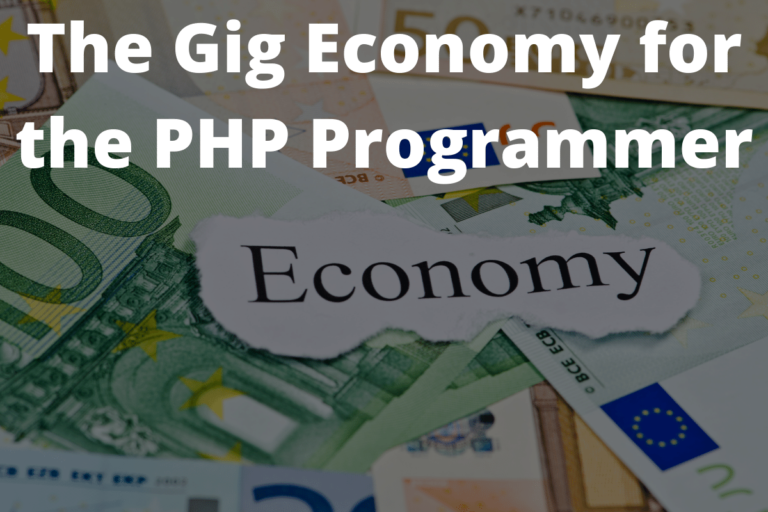 The Gig Economy for the PHP Programmer