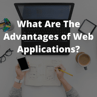 Image : What Are The Advantages of Web Applications?